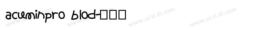 acuminpro blod字体转换